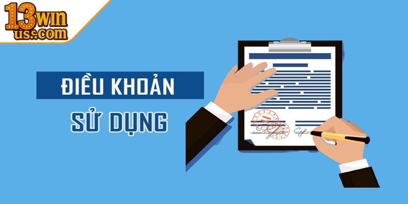 Điều khoản sử dụng 13Win dành cho người chơi